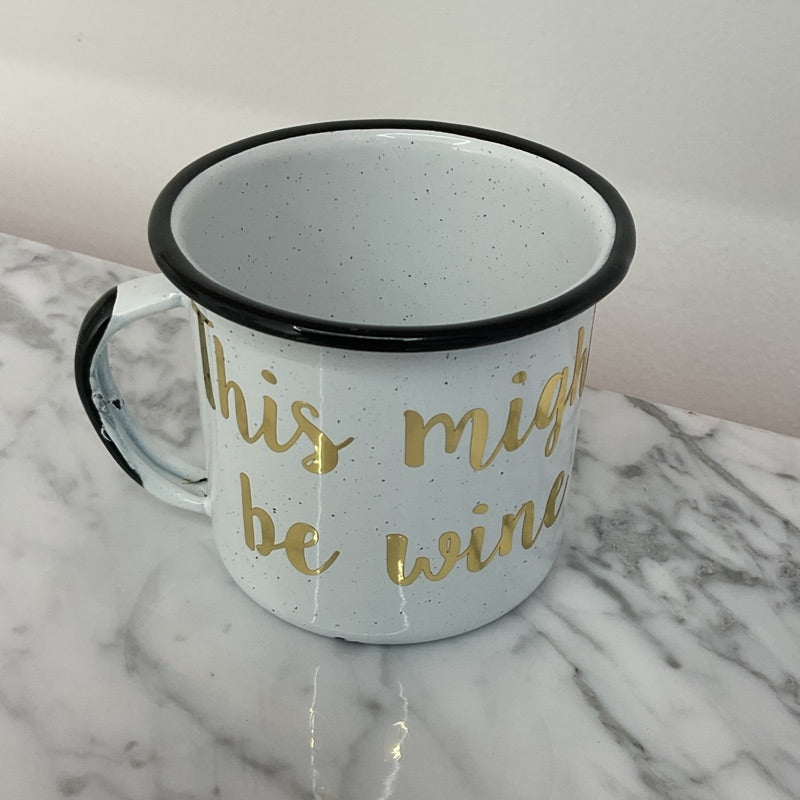 TAZA VINTAGE "THIS MIGHT BE WINE"